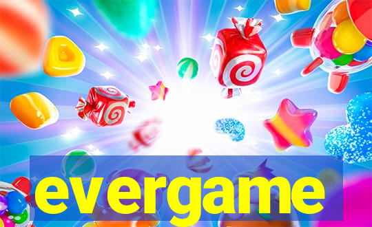 evergame