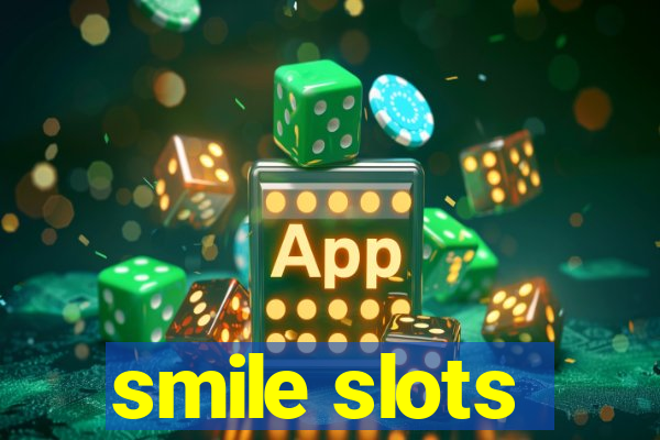 smile slots