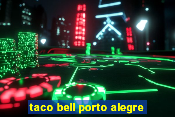 taco bell porto alegre