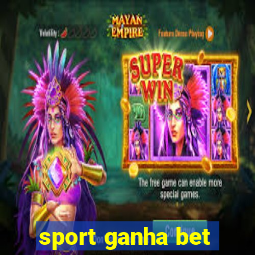 sport ganha bet