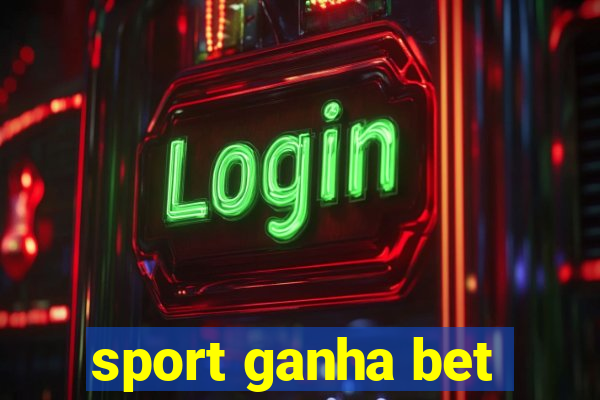 sport ganha bet