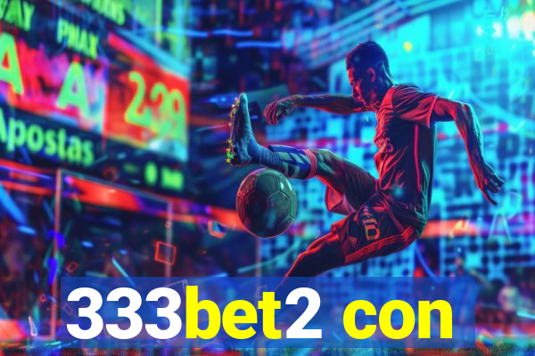 333bet2 con