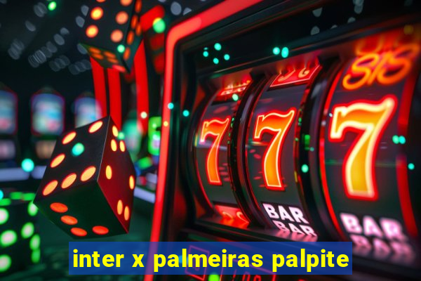 inter x palmeiras palpite