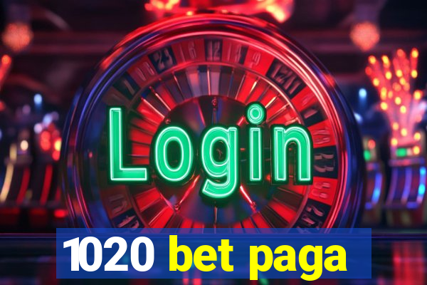 1020 bet paga