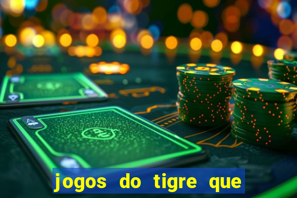 jogos do tigre que dao bonus no cadastro