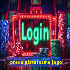 prada plataforma jogo