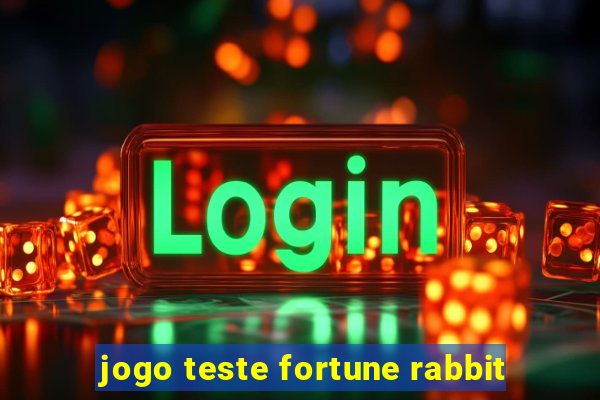 jogo teste fortune rabbit