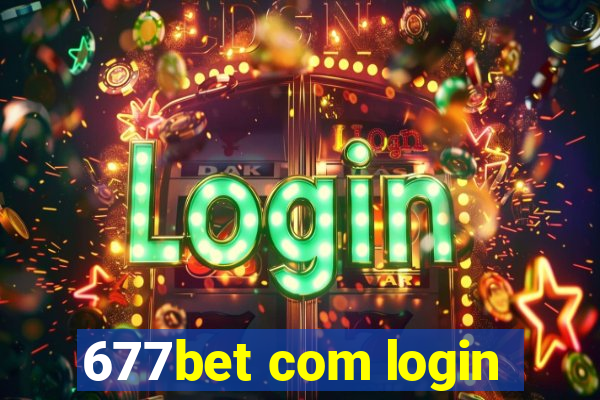 677bet com login