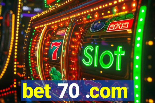 bet 70 .com