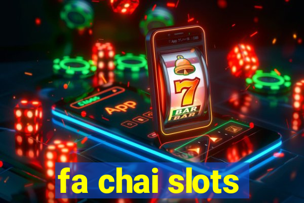 fa chai slots