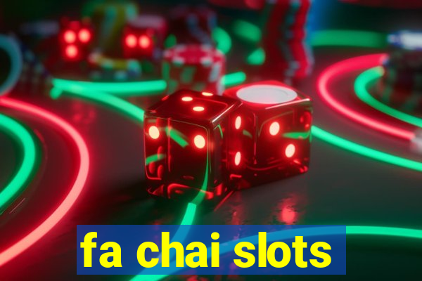 fa chai slots