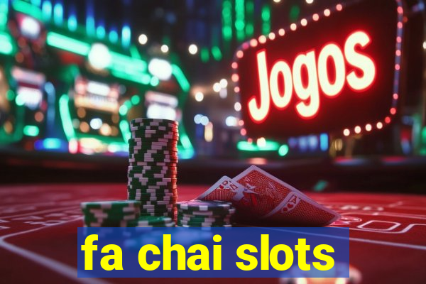 fa chai slots