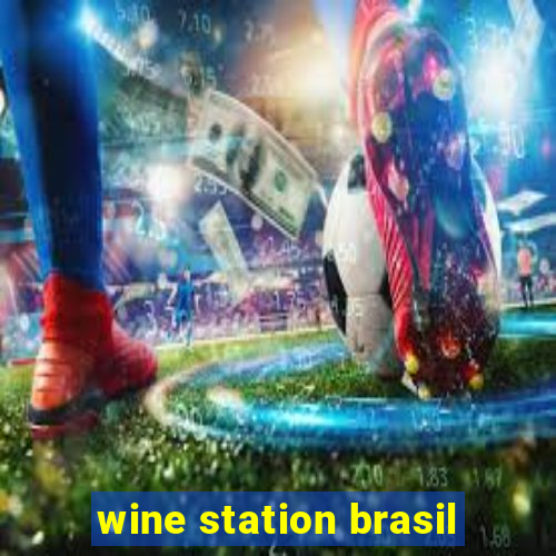 wine station brasil