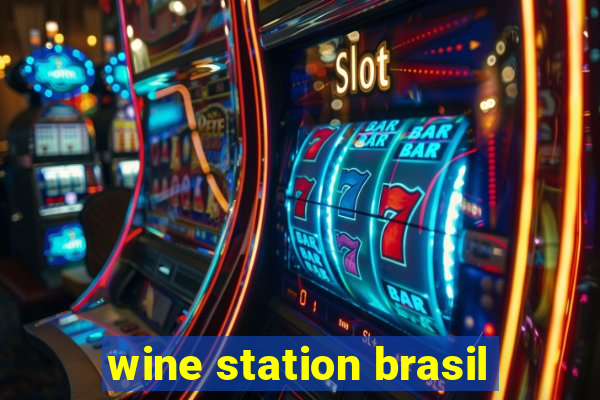 wine station brasil