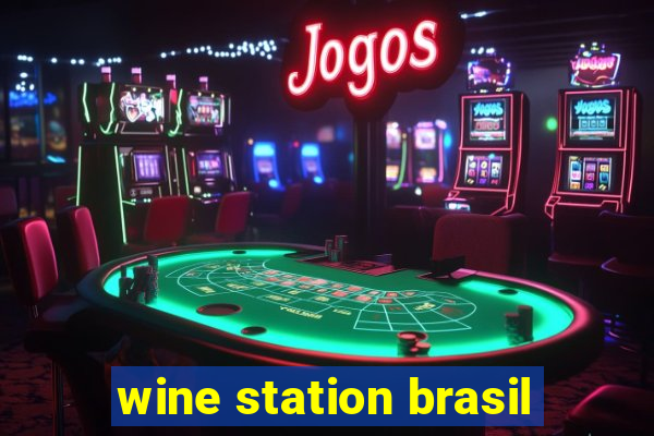 wine station brasil