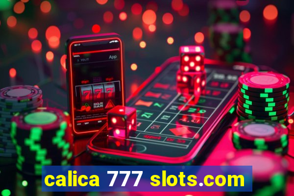 calica 777 slots.com