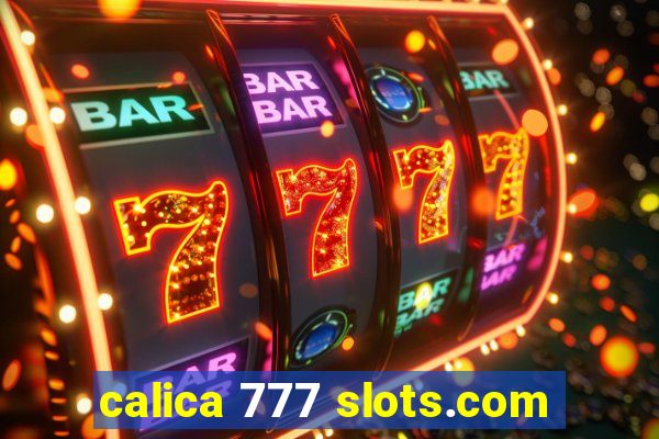 calica 777 slots.com