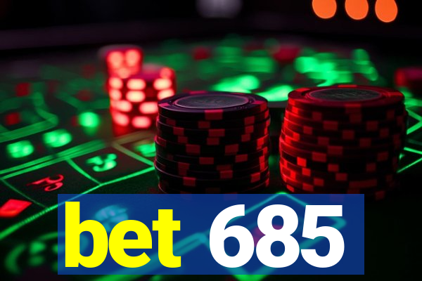 bet 685