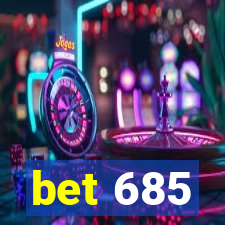 bet 685