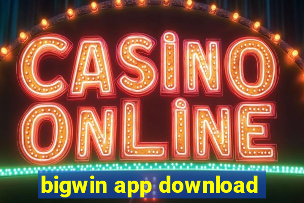 bigwin app download