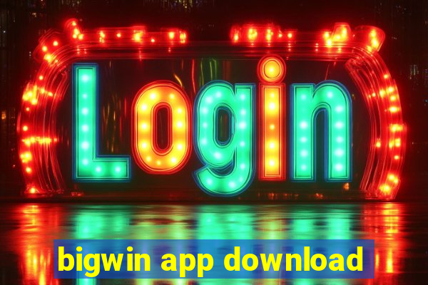 bigwin app download