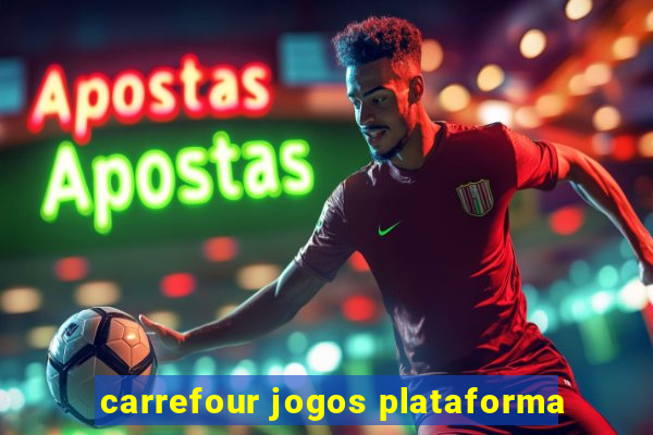 carrefour jogos plataforma