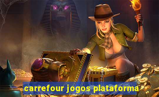 carrefour jogos plataforma