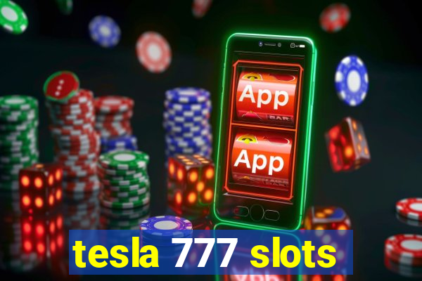 tesla 777 slots