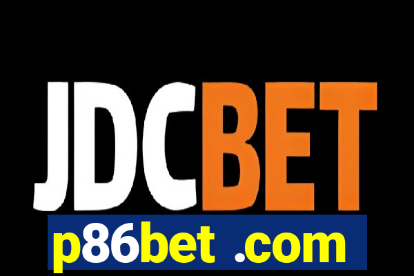 p86bet .com