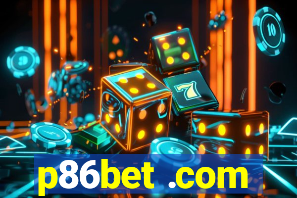 p86bet .com