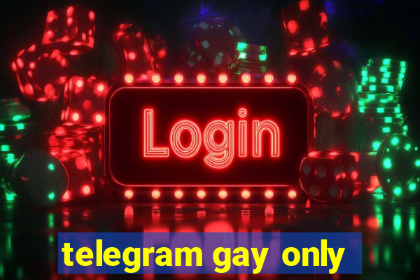 telegram gay only