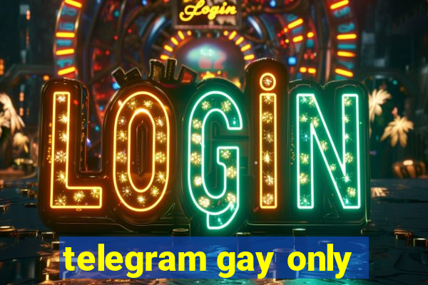 telegram gay only