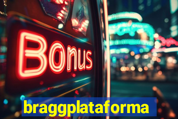 braggplataforma