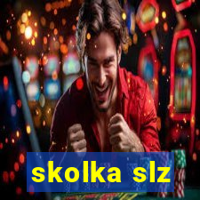 skolka slz