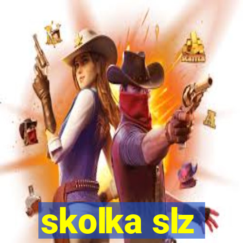 skolka slz