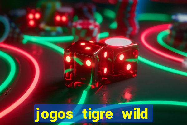 jogos tigre wild fortune tiger