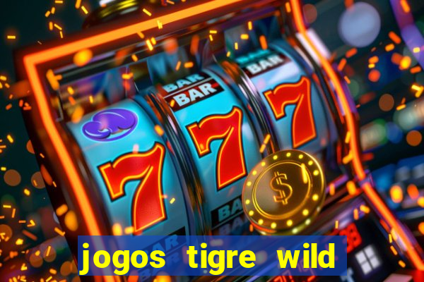 jogos tigre wild fortune tiger