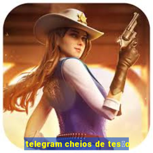 telegram cheios de tes茫o