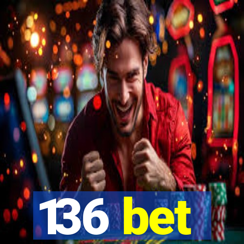 136 bet