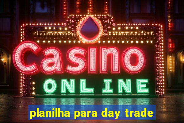 planilha para day trade