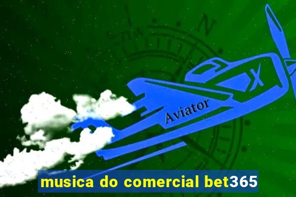 musica do comercial bet365