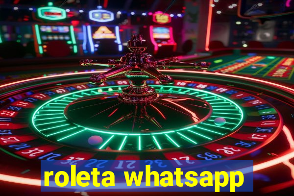 roleta whatsapp