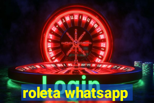 roleta whatsapp