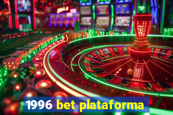 1996 bet plataforma