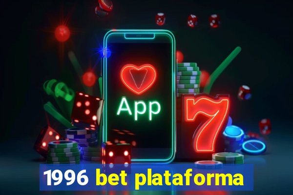 1996 bet plataforma