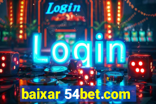 baixar 54bet.com