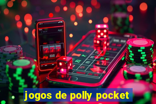 jogos de polly pocket