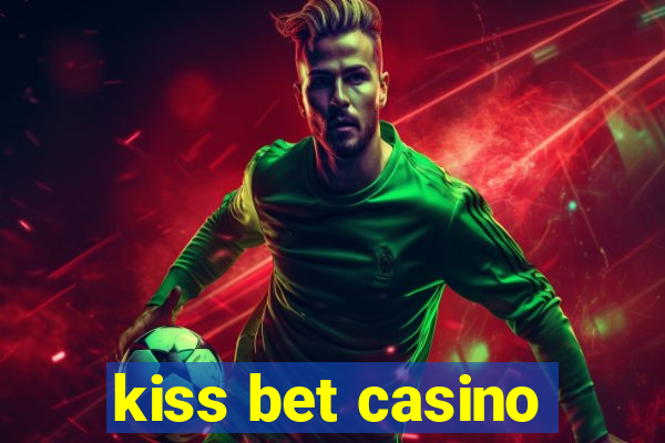 kiss bet casino