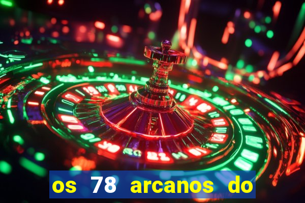 os 78 arcanos do tarot e seus significados pdf