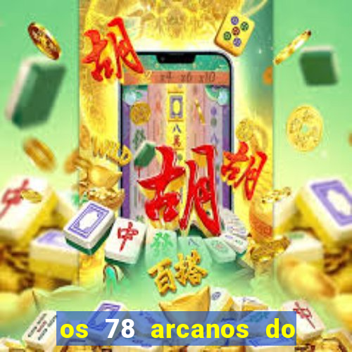 os 78 arcanos do tarot e seus significados pdf